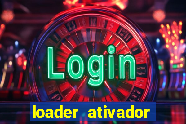 loader ativador windows 7